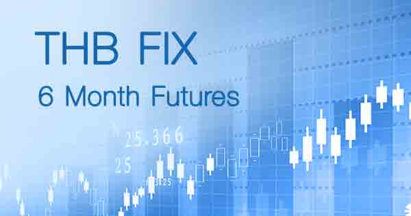 THB FIX 6 Month Futures